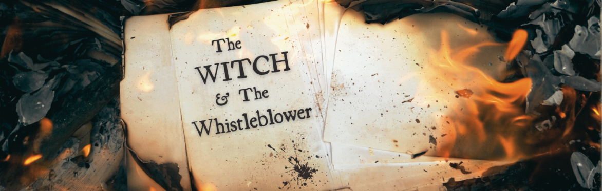 The Witch and The Whistleblower