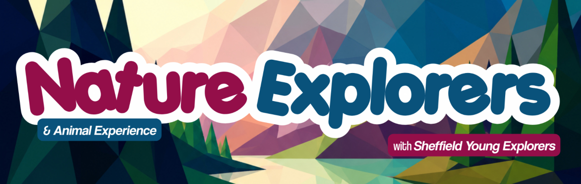 HAF (Firth Park): Nature Explorers & Animal Experience