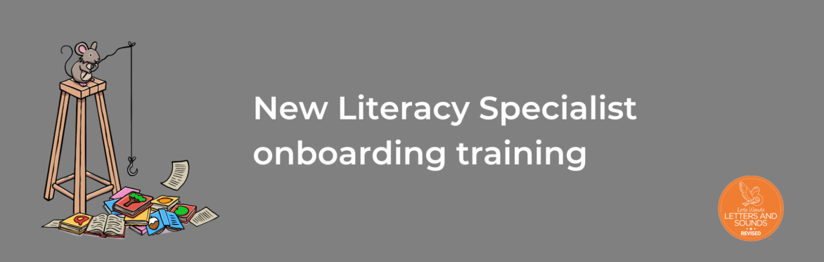 New Literacy Specialist Onboarding Training