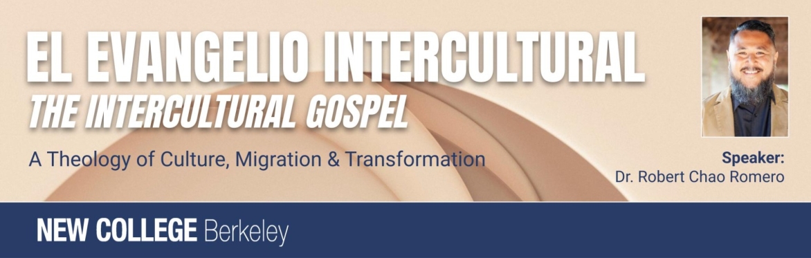 El Evangelio Intercultural - The Intercultural Gospel: A Theology of Culture, Migration & Transformation