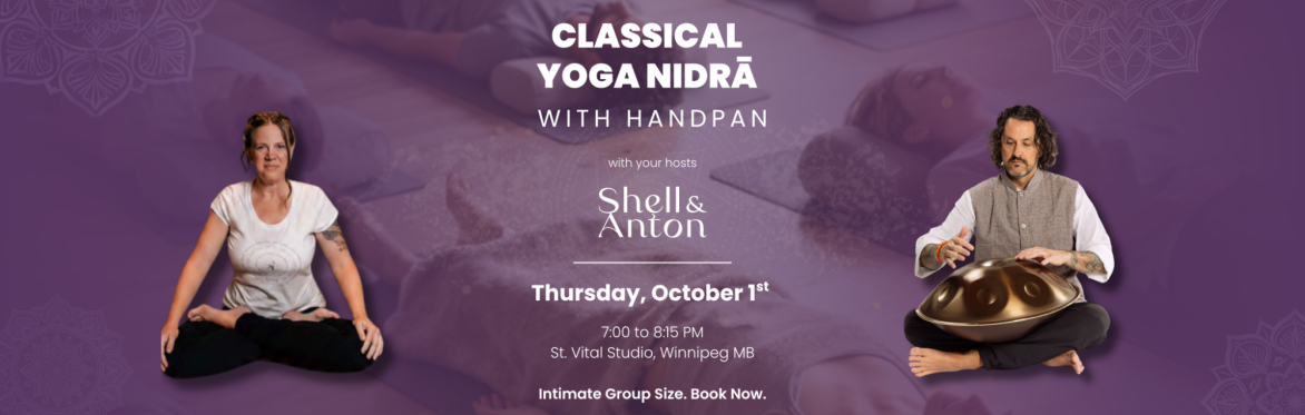 Classical Yoga Nidrā with Handpan with Shell & Anton at our St Vital Studio