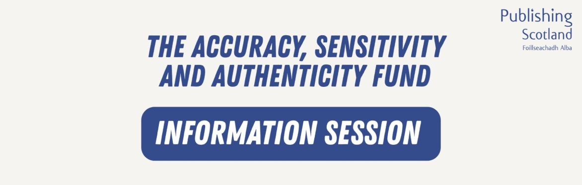Accuracy, Sensitivity and Authenticity Fund Information Session