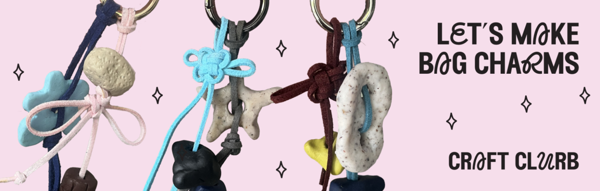 Let's make Bag Charms