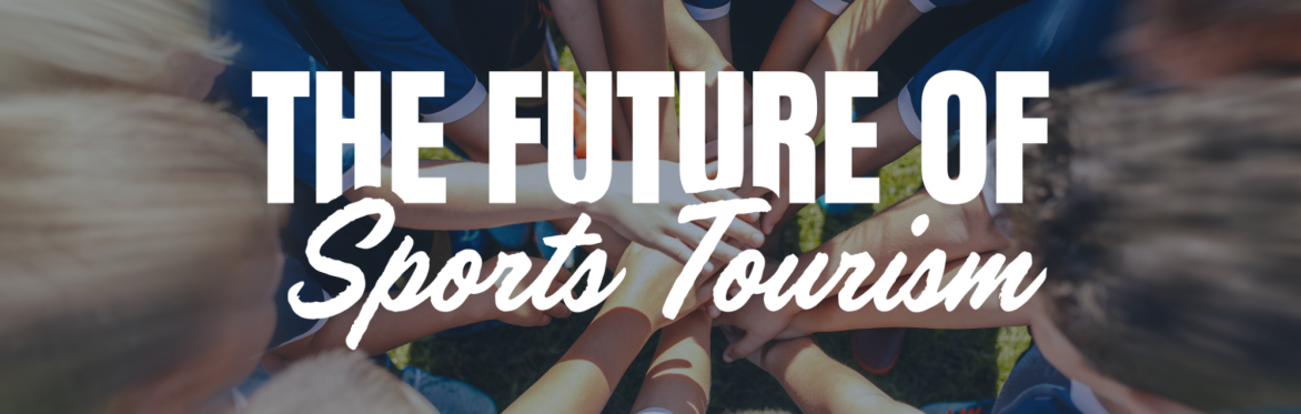 The Future of Sports Tourism