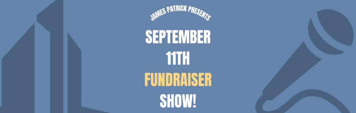 September 11th Fundraiser Show | Friday, September 11th 7:00 PM @ The Buddha Room - Audience Tickets