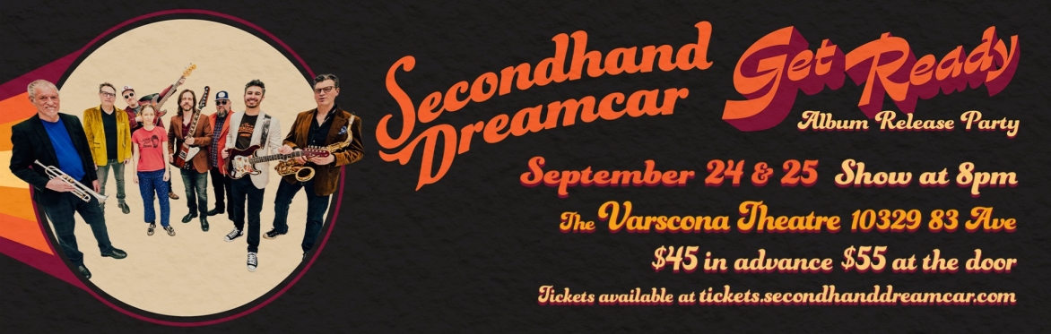 Secondhand Dreamcar "Get Ready" Album Release Concerts