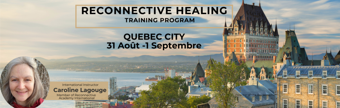 Quebec City  Reconnective Healing Training Program 2024 in French