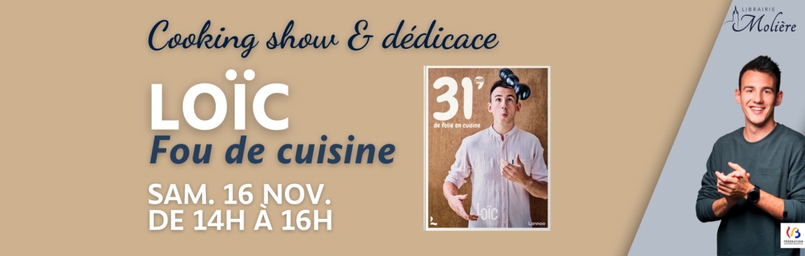 Inscription au cooking show avec Loïc fou de cuisine