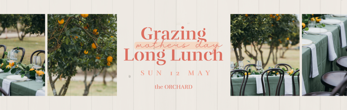Mother's Day Grazing Long Lunch