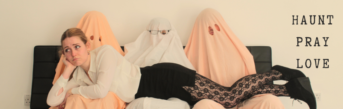 Haunt, Pray, Love