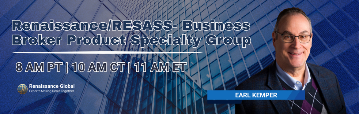 Renaissance/RESASS- Business Broker Product Specialty Group