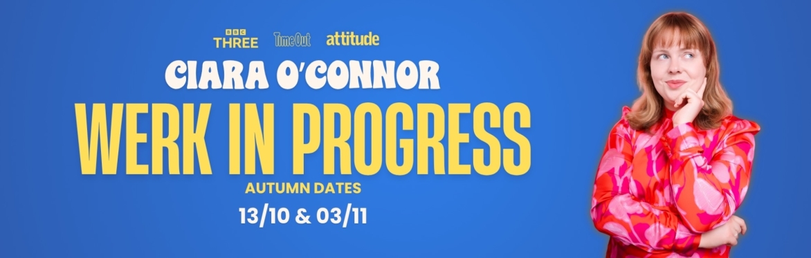 Ciara O’Connor - Werk in Progress
