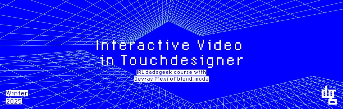 Interactive Video in Touchdesigner - Winter 2025