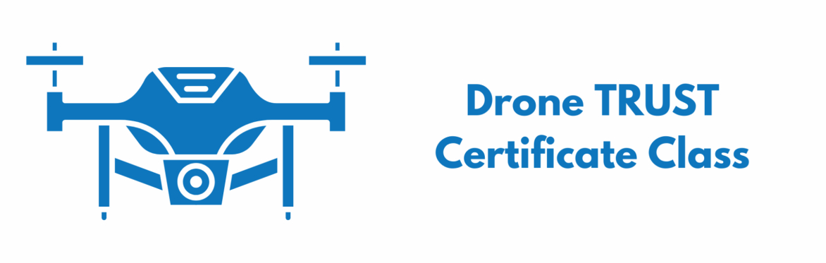 FREE Drone TRUST Certificate Class