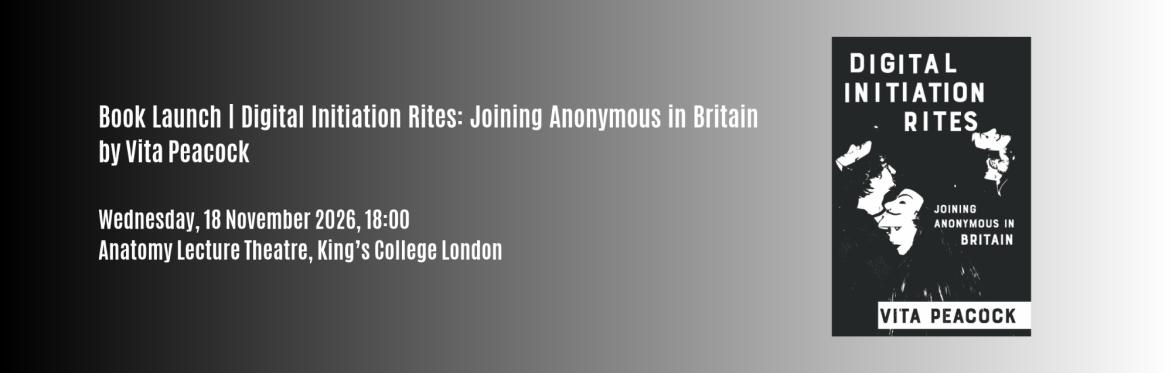 Book Launch | Digital Initiation Rites: Joining Anonymous in Britain