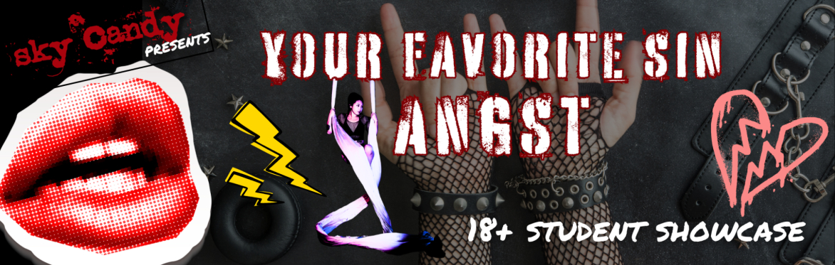 Your Favorite Sin: ANGST: 18+ Student Showcase