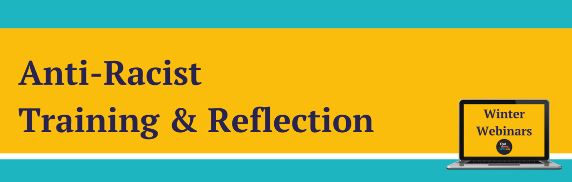 Anti-Racist Training & Reflection
