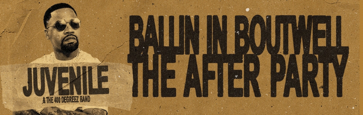 Ballin In Boutwell: The After Party