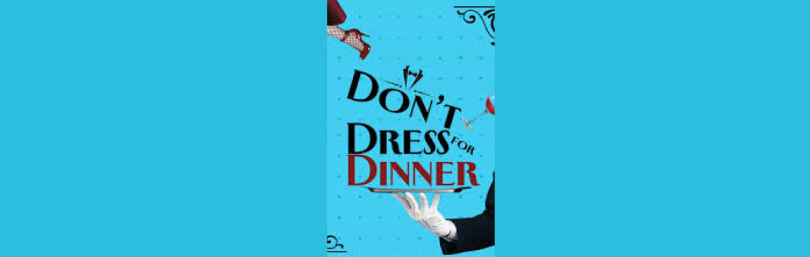 Don't Dress for Dinner
