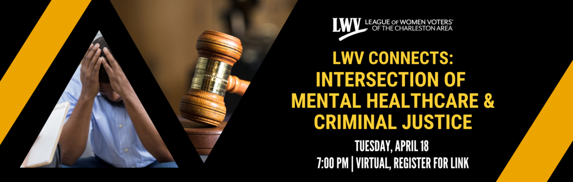 LWV Connects: Intersection of Mental Healthcare and Criminal Justice in South Carolina