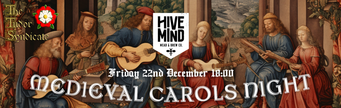 Medieval Carols Night at the Hive Mind Taproom