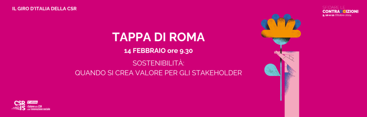 Sostenibilità: quando si crea valore per gli stakeholder - Tappa di Roma