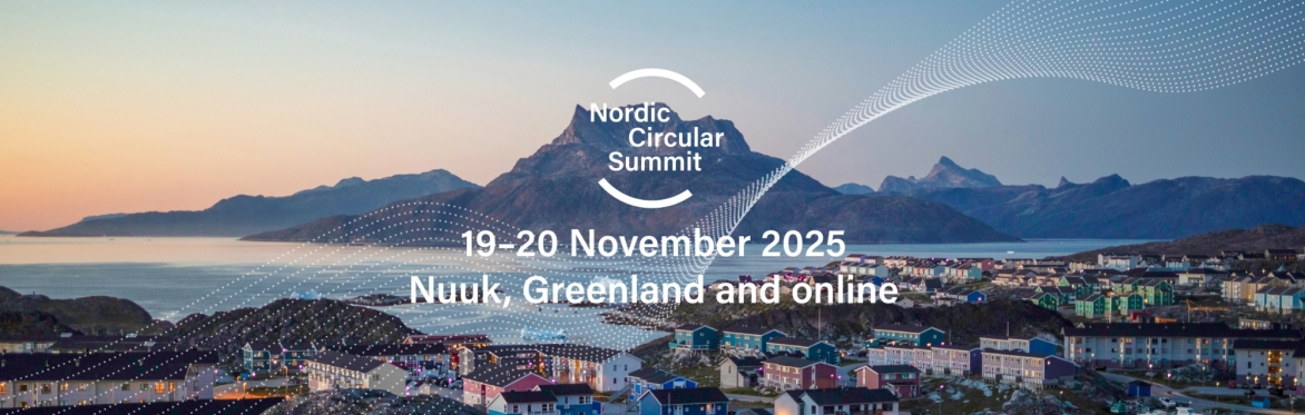Nordic Circular Summit 2025 - Nuuk, Greenland, 19th and 20th of November 2025