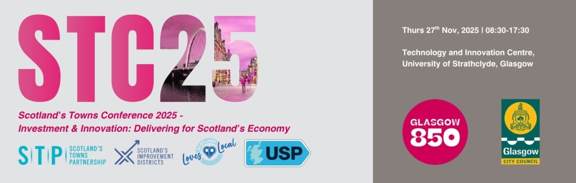 Scotland’s Towns Conference 2025: Investment and Innovation: Delivering for Scotland’s Economy