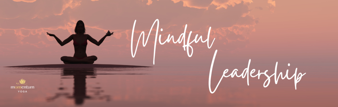 Mindful Leadership