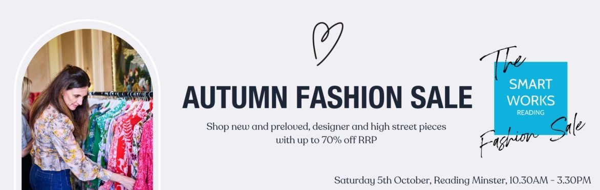 Early Bird Ticket: Smart Works Reading Autumn Fashion Sale