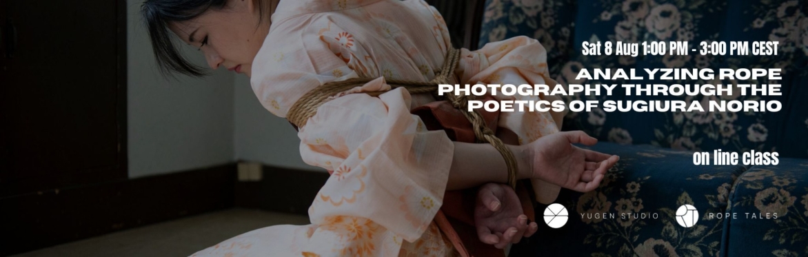 Online Class - Analyzing Rope Photography Through the Poetics of  Sugiura Norio