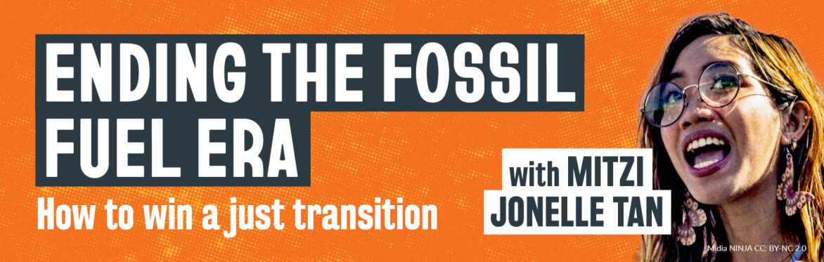 Select tickets – Ending the fossil fuel era: how we win a just ...