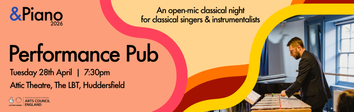 Performance Pub 2026 at The LBT, Attic Theatre, Huddersfield on Tuesday 28th April 2026, 7:30pm