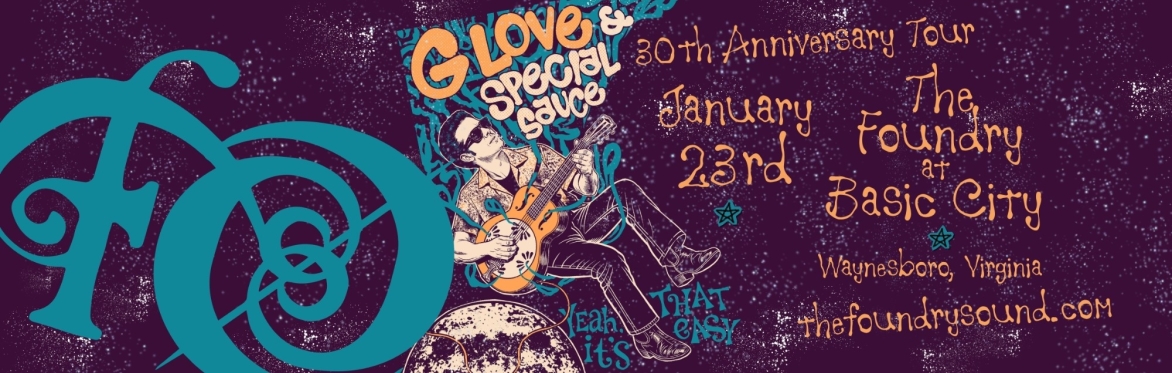 G. Love & Special Sauce - Yeah, It’s That Easy 30th Anniversary Tour - Live at The Foundry!
