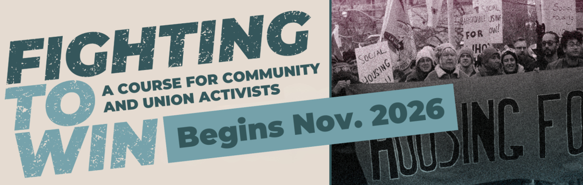 Fighting to Win: A Course for Community and Union Acitivists
