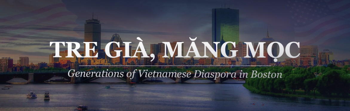 Tre Già, Măng Mọc: Generations of Vietnamese Diaspora in Boston