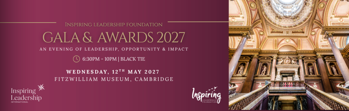 Inspiring Leadership Foundation: Gala & Awards 2027