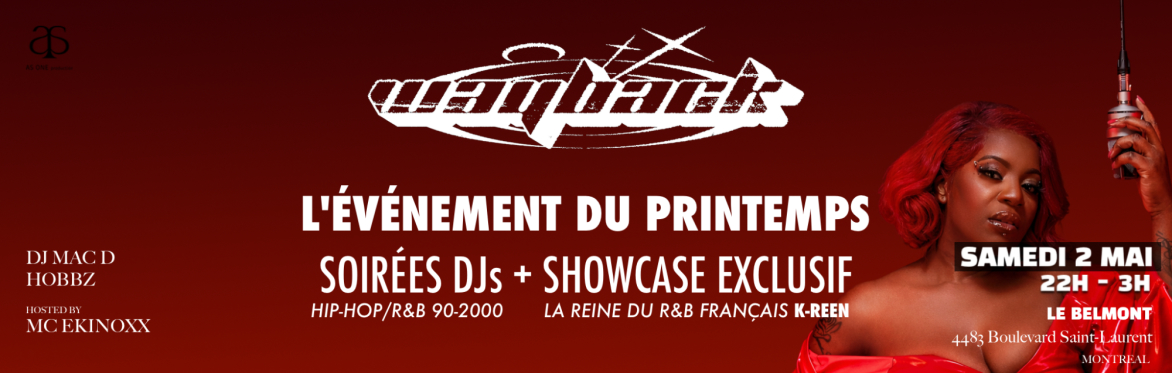 WAYBACK, la soirée unique Djs Old School 90-2000 FR/US à Montréal + Showcase exclusif de K-Reen la reine R&B 🇫🇷🇨🇦