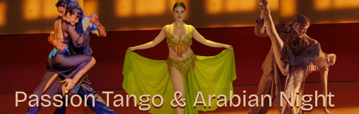Passion Tango and Arabian Night