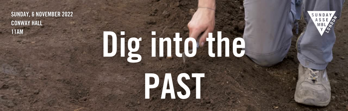 Dig Into the Past