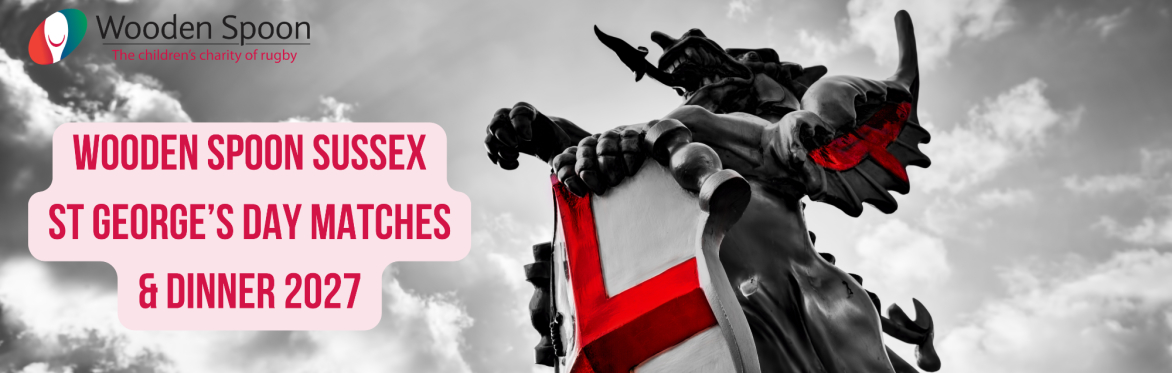 Wooden Spoon Sussex St George's Day Matches & Dinner 2027 (87427EV1)