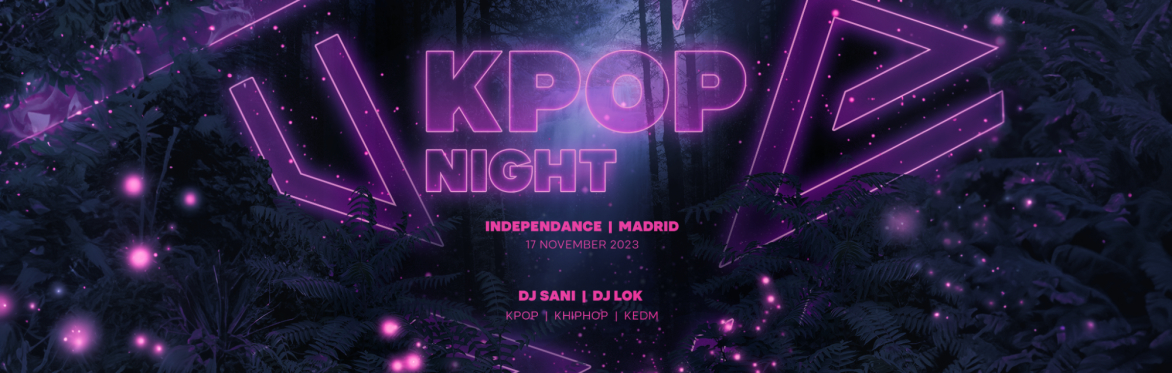 OfficialKevents | KPOP & KHIPHOP Night in Madrid