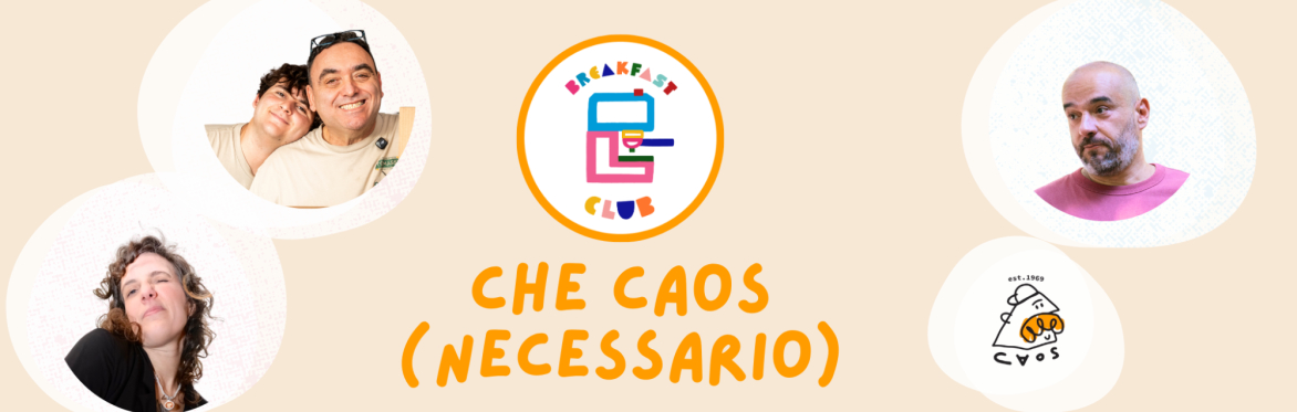 CHE CAOS (necessario) il BREAKFAST CLUB