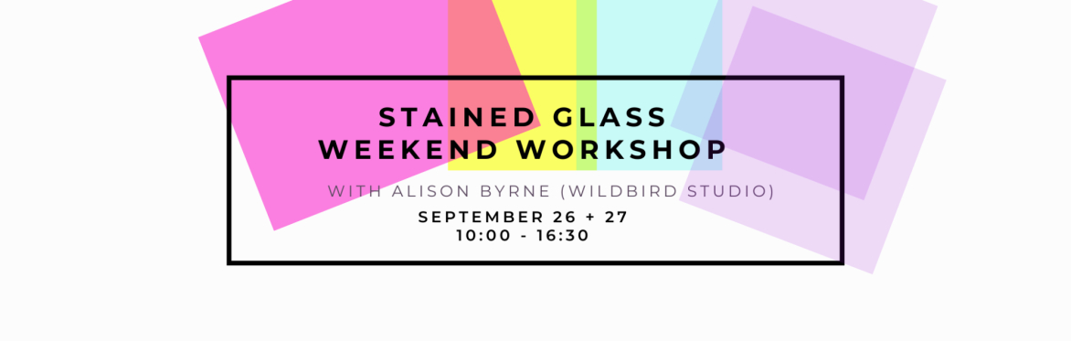 Stained Glass Weekend Workshop with WildBird Studio @ FLUX