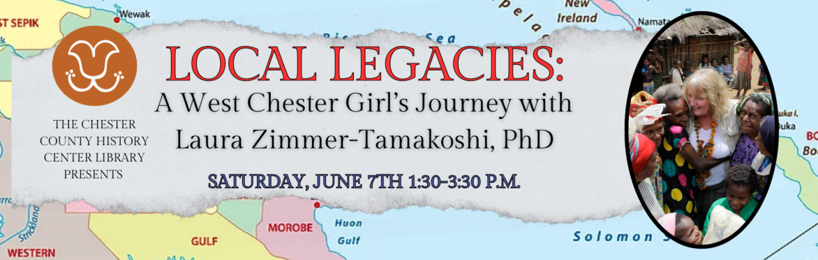 Local Legacies: A West Chester Girl's Journey (in-person program)