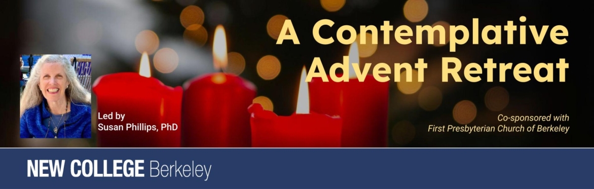 Contemplative Advent Retreat: Prayer, Reflection and Readying for Pilgrimage with Christ