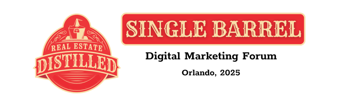 Real Estate Distilled - Digital Marketing Forum
