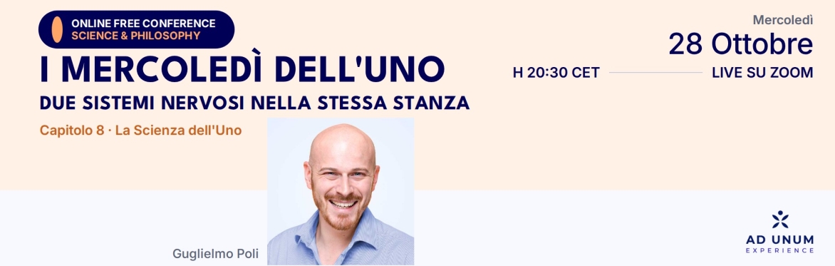 I Mercoledì dell'Uno · Due sistemi nervosi nella stessa stanza | Guglielmo Poli