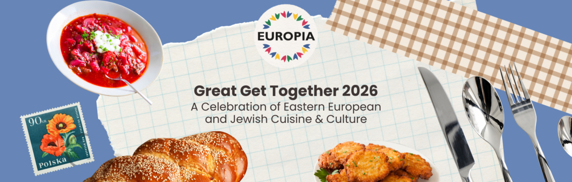 Great Get Together 2026 - A Celebration of Eastern European and Jewish Culture and Cuisine