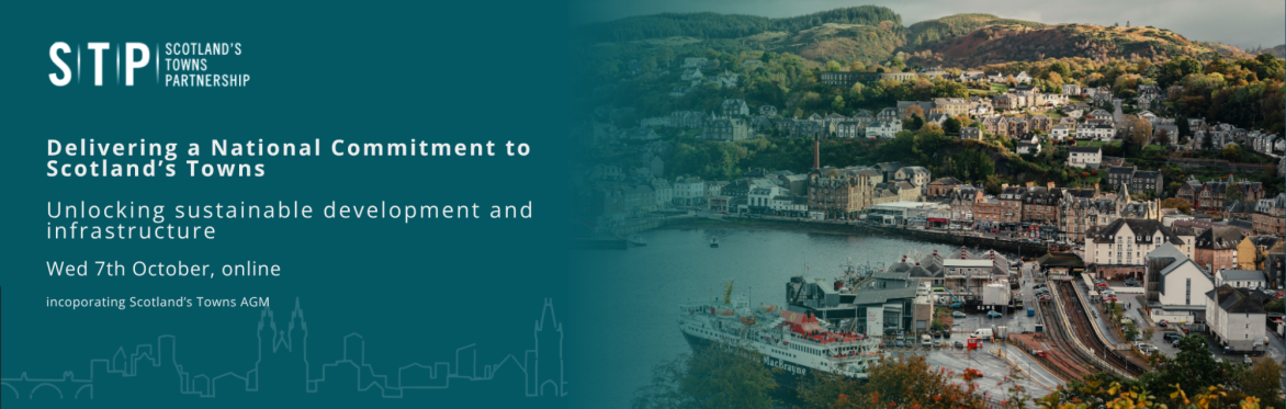 Delivering a National Commitment to Scotland’s Towns: Unlocking sustainable development and infrastructure